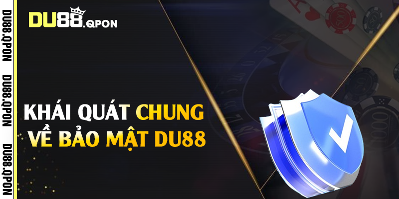 Khái quát chung về bảo mật Du88